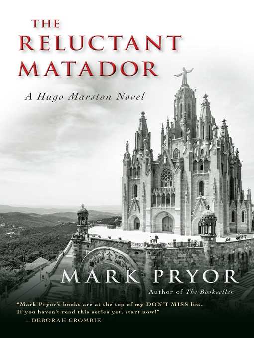 Title details for The Reluctant Matador: a Hugo Marston Novel by Mark Pryor - Available